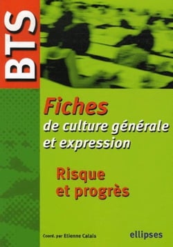BTS - Fiches de culture générale et expression, Risque et progrès