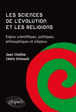 Les sciences de l'évolution et les religions - enjeux scientifiques, politiques, philosophiques et religieux