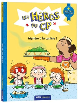 Les héros du CP niveau 1 - mystère à la cantine !