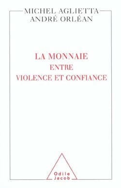 La Monnaie : entre violence et confiance