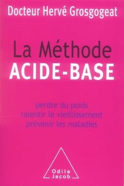 La méthode acide-base - perdre du poids, ralentir le vieillissement, prévenir les maladies