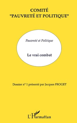 Pauvrete et politique - le vrai combat