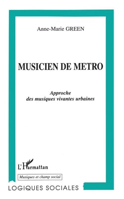 Musicien de métro - approche des musiques vivantes urbaines