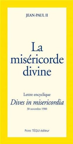 La misericorde divine - Dives in Misericordia : Lettre encyclique du 30 novembre 1980