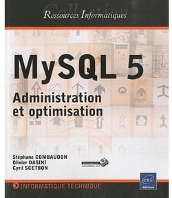 Mysql 5 - administration et optimisation