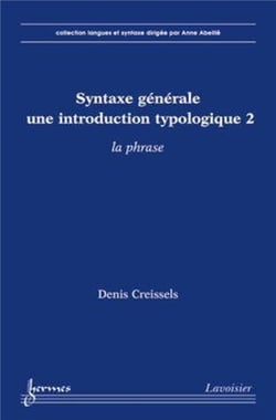 Syntaxe générale une introduction typologique Tome 2 - la phrase