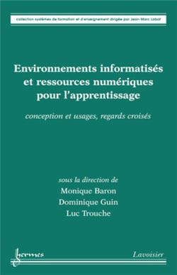 Environnements informatisés et ressources numériques pour l'apprentissage : conception et usages
