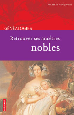 Retrouver ses ancêtres nobles