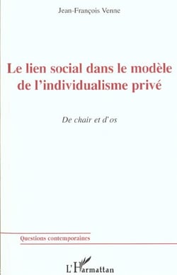 Le lien social dans le modele de l'individualisme prive - de chair et d os