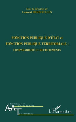 Fonction publique d'état et fonction publique territoriale : comparabilité et recrutements