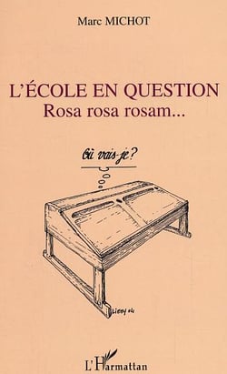L'ecole en question - rosa rosa rosam