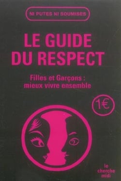 Le guide du respect - filles et garçons : mieux vivre ensemble