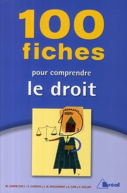 100 fiches pour comprendre le droit