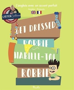L'anglais avec un accent parfait - get dressed, robbie - habille-toi, robbie - niveau 1