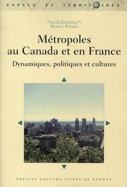 Métropoles au Canada et en France - dynamiques, politiques et cultu
