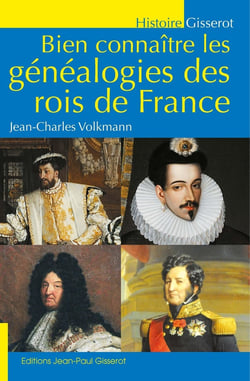 Bien connaître les généalogies des rois de france