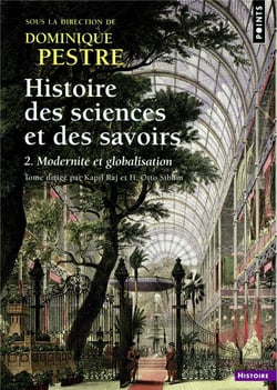 Histoire des sciences et des savoirs Tome 2 - modernité et globalisation