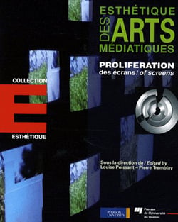 Esthétique des arts médiatiques - prolifération des écrans - proliferation of screens