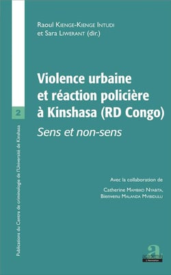 Violence urbaine et réaction policière à Kinshasa (RD Congo) - sens et non-sens
