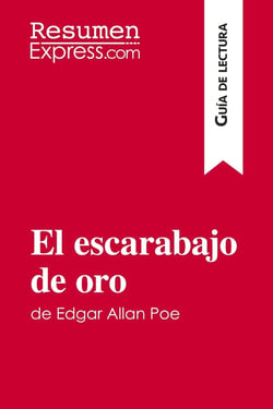 El escarabajo de oro de edgar allan poe (guia de lectura) - resumen y analisis completo