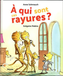 À qui sont ces rayures ?