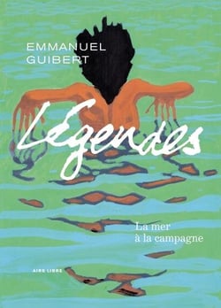 Légendes Tome 3 : La mer à la campagne