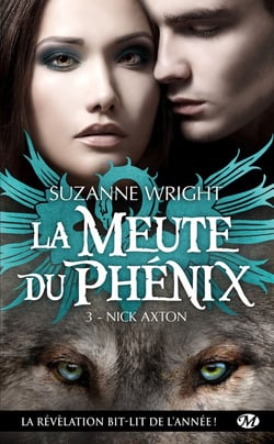 La meute du Phénix Tome 3 : Nick Axton