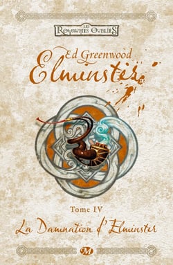 Les Royaumes Oubliés - Elminster Tome 4 : la damnation d'Elminster