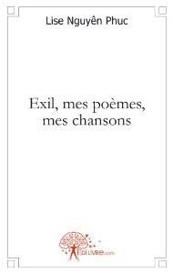 Exil, mes poèmes, mes chansons