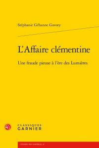 L'affaire clémentine - une fraude pieuse à l'ère des lumières