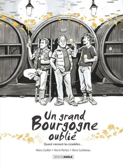Un grand Bourgogne oublié Tome 2 : quand viennent les cicadelles