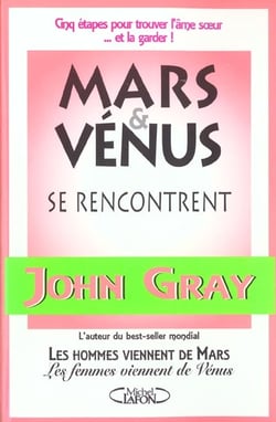 Mars et venus se rencontrent cinq etapes pour trouver l'ame... et la garder