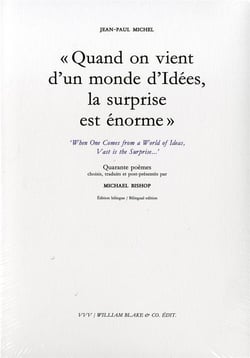 Quand on vient d'un monde d'idées, la surprise est énorme