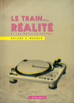 Le train de la réalité et les morts du général