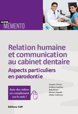 Relation humaine et communication au cabinet dentaire - aspects particuliers en parodontie