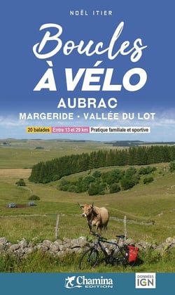 Boucles à vélo : Aubrac Margeride vallée du Lot