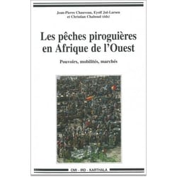 Les pêches piroguières en Afrique de l'Ouest - pouvoirs, mobilités et marchés