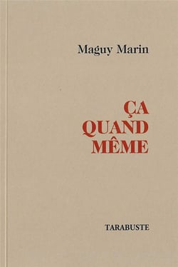 CA QUAND MÊME - Maguy Marin et Denis Mariotte