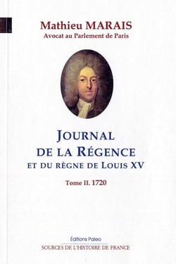 Journal de la régence et du règne de Louis XV Tome 2 - 1720
