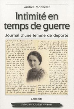 Intimité en temps de guerre - journal d'une femme de déporté