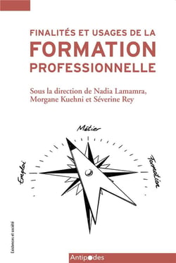 Finalités et usages de la formation professionnelle : apprendre un métier, trouver un emploi, poursuivre ses études