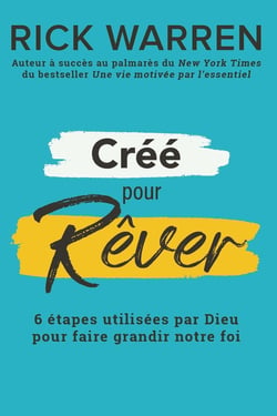 Créé pour rêver : 6 étapes utilisées par dieu pour faire grandir notre foi