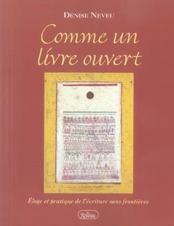 Comme un livre ouvert - éloge et pratique de l'écriture sans frontières