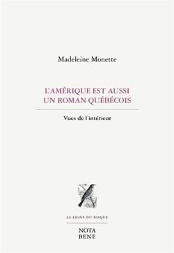 L'Amérique est aussi un roman québécois : vues de l'intérieur