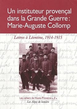 Un instituteur provençal dans la grande guerre : marie-auguste collomp - lettre à léontine 1914-1915
