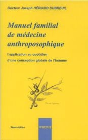 Manuel familial de médecine anthroposophique (3e édition)