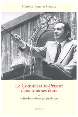 Le commissaire-priseur dans tous ses états ou le feu des enchères qui purifie tout