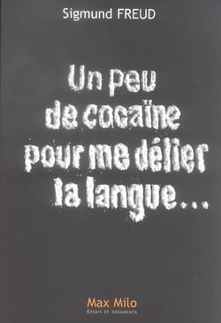 Un peu de cocaïne pour me délier la langue ...