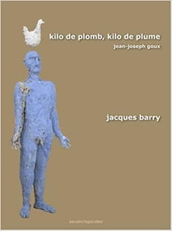 Kilo de plomb, kilo de plume : la peinture de jacques barry