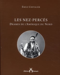 Les nez-percés - drames de l'amérique du nord